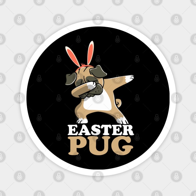 EASTER BUNNY DABBING - EASTER PUG Magnet by Pannolinno